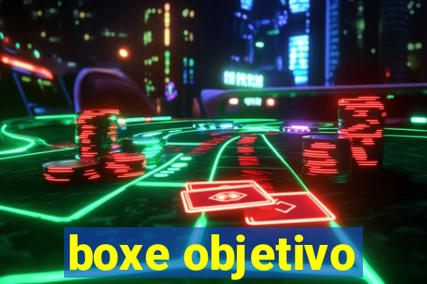 boxe objetivo